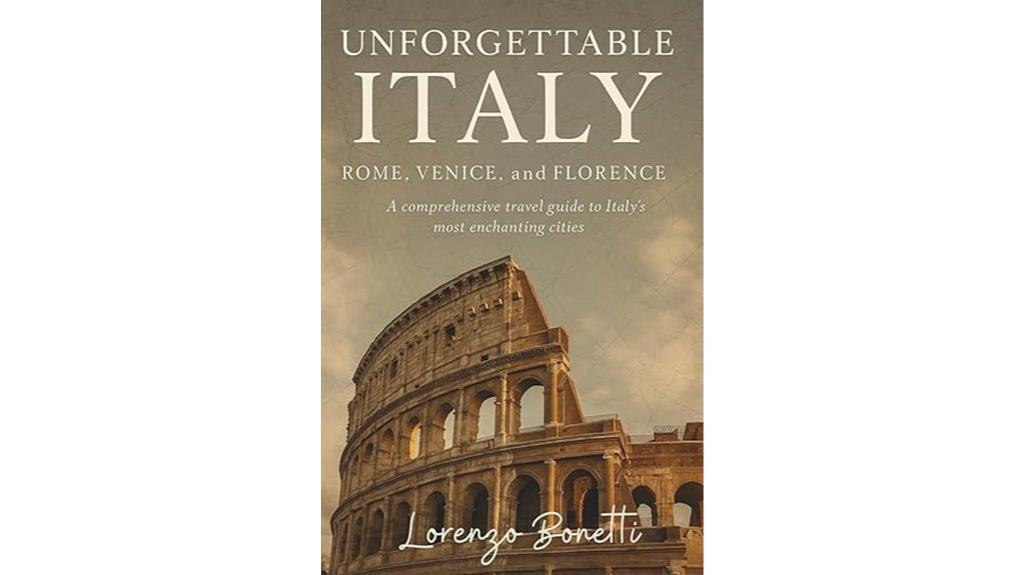 italy s iconic city highlights